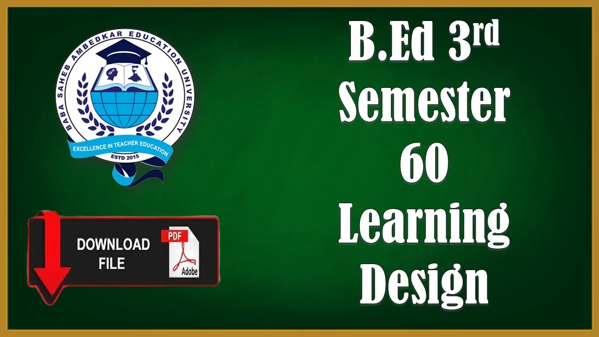 B.Ed 3rd Semester 60 Learning Design