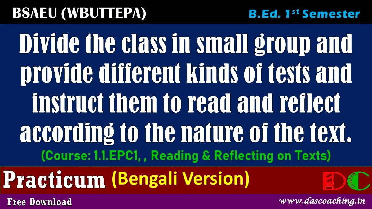 Divide the class in small group and provide different kinds of tests and instruct them to read and reflect according to the nature of the text.