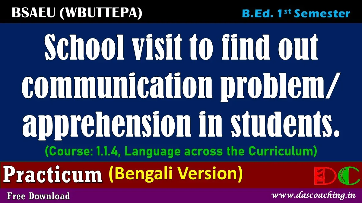 School visit to find out communication problem/ apprehension in students.
